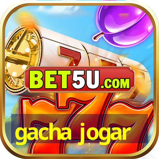 gacha jogar